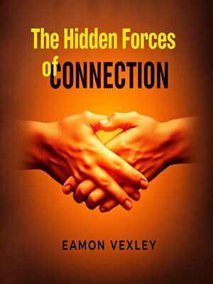 The Hidden Forces of Connection - Audiobook
